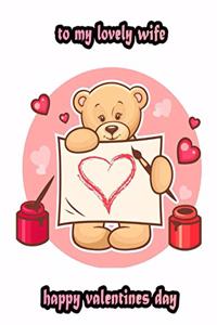 to my lovely wife happy valentines day