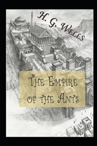 The Empire of the Ants Annotated