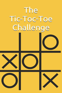 The Tic-Tac-Toe Challenge