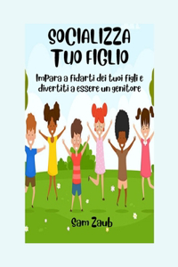 Socializza Tuo Figlio