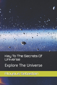 Key To The Secrets Of Universe