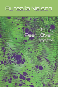 Pear, Pear....Over there!