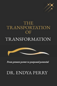 Transportation of Transformation: From present power to purposed potential