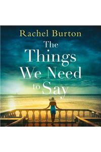 The Things We Need to Say