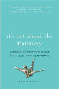 It's Not about the Money