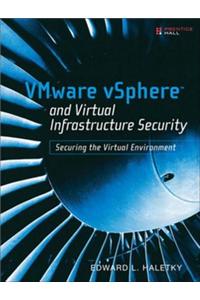 VMware vSphere and Virtual Infrastructure Security