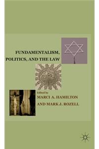 Fundamentalism, Politics, and the Law
