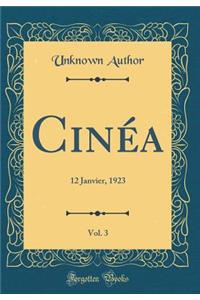 Cinéa, Vol. 3: 12 Janvier, 1923 (Classic Reprint)
