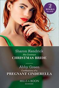 His Contract Christmas Bride / Confessions Of A Pregnant Cinderella