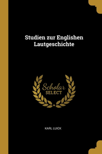 Studien zur Englishen Lautgeschichte