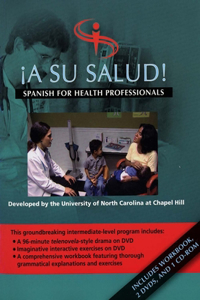 A su Salud!: Spanish For Health Professionals [With CDROMWith WorkbookWith DVD]