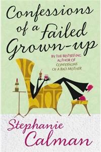Confessions of a Failed Grown-Up