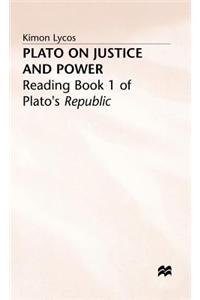 Plato on Justice and Power: Reading Book 1 of Plato's Republic