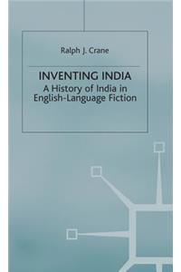 Inventing India: A History of India in English-Language Fiction
