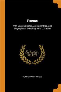 Poems: With Copious Notes, Also an Introd. and Biographical Sketch by Mrs. J. Sadlier