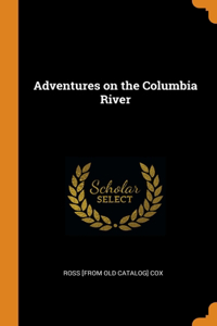 Adventures on the Columbia River