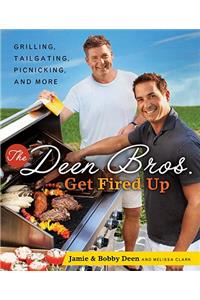 The Deen Bros. Get Fired Up