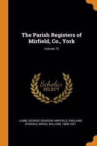 The Parish Registers of Mirfield, Co., York; Volume 72