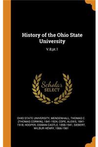 History of the Ohio State University: V.8;pt.1