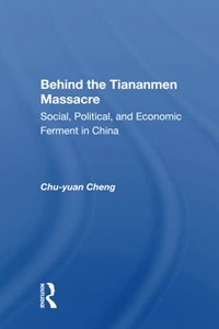 Behind the Tiananmen Massacre