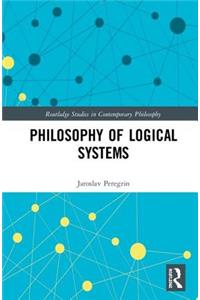 Philosophy of Logical Systems