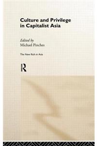 Culture and Privilege in Capitalist Asia