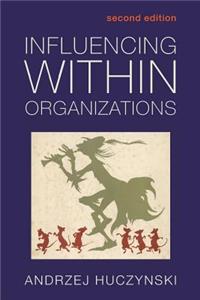 Influencing Within Organizations