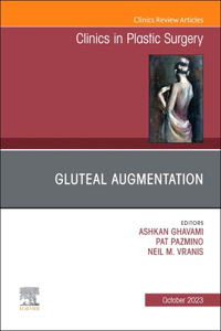 Gluteal Augmentation, an Issue of Clinics in Plastic Surgery