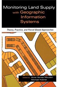 Monitoring Land Supply with Geographic Information Systems