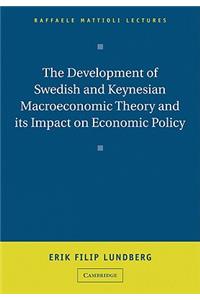 Development of Swedish and Keynesian Macroeconomic Theory and Its Impact on Economic Policy