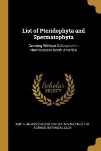 List of Pteridophyta and Spermatophyta