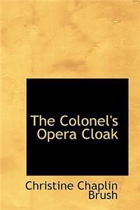 The Colonel's Opera Cloak