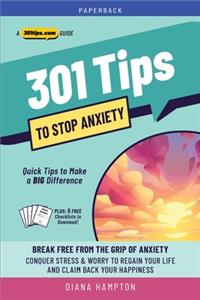 301 Tips to Stop Anxiety