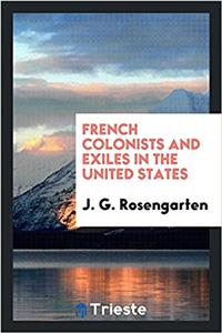 French Colonists and Exiles in the United States