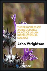 Principles of Agricultural Practice as an Instructional Subject