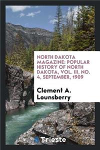 North Dakota Magazine; The State's Resources--Agricultural, Industrial, & Commercial