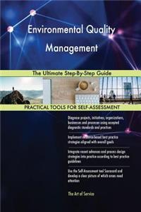 Environmental Quality Management The Ultimate Step-By-Step Guide