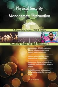 Physical Security Management Information System A Complete Guide - 2020 Edition