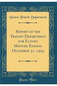 Report of the Transit Department for Eleven Months Ending December 31, 1925 (Classic Reprint)