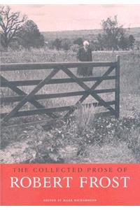 The Collected Prose of Robert Frost