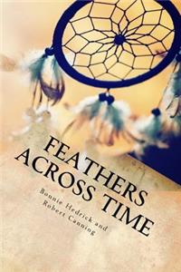 Feathers Across Time: Finding Courage in Difficult Times