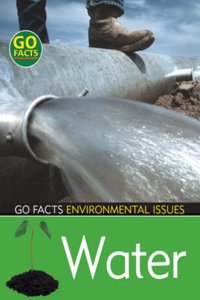 Water (Go Facts: Environmental Issues)