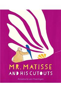 Mr. Matisse and His Cutouts