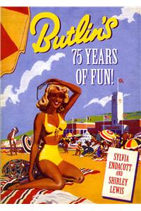 Butlin's: 75 Years of Fun!