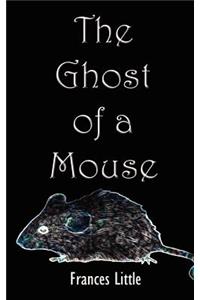 Ghost of a Mouse