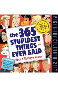 The 365 Stupidest Things Ever Said 2017 Calendar