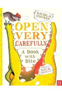 Open Very Carefully: A Book with Bite