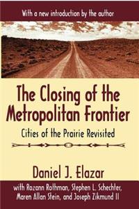Closing of the Metropolitan Frontier