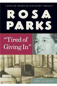 Rosa Parks: Tired of Giving in