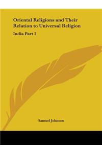 Oriental Religions and Their Relation to Universal Religion: India Part 2